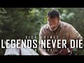 Rick Grimes || Legends Never Die (TWD)