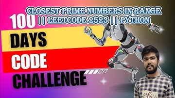 Closest prime numbers in range || Leetcode 2523 || Sieve || Math || Python || DSA