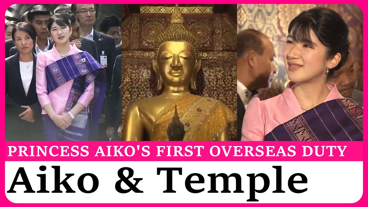 Princess Aiko Visits Laos:  Touring Roya Palace Museum and Sacred Temple