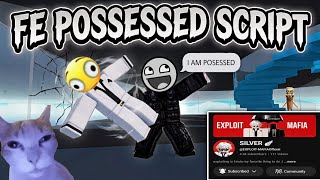 FE POSSESSED SCRIPT R15 👹 *No Key* | Roblox Exploit | @EXPLOIT-MAFIA 
