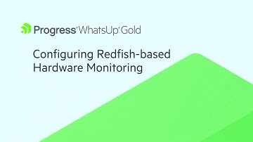 Configuring Redfish-based Hardware Monitoring in WhatsUp Gold