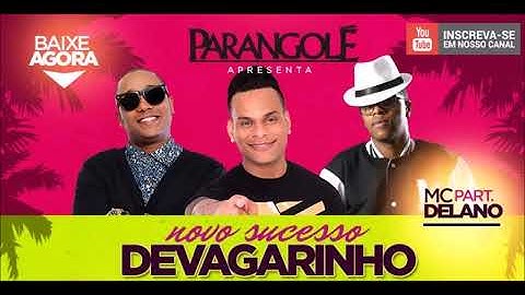 Thumbnail of Parangole - Devagarinho Part  MC Delano