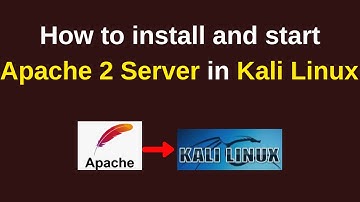 How to install and start Apache 2 Server in Kali Linux  2022