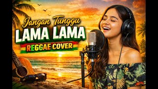 Jangan Tunggu Lama Lama  Cici Paramida  Reggae Cover Indonesia