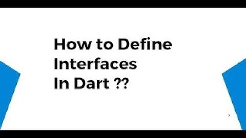 Dart Interface Class في لغة دارت