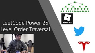 LeetCode Level Order Traversal Solution w/ Explanation Python - Power 25 Question 4