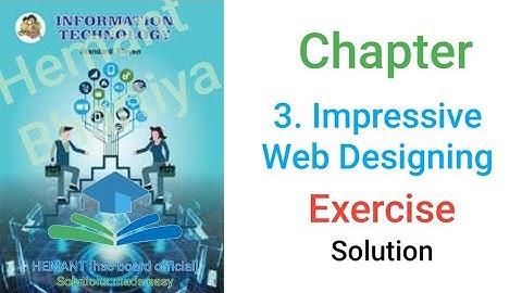 3.Impressive Web Designing Class 11th IT Exercise Solutions