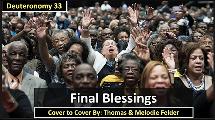 Deuteronomy 33 - Final Blessings -  #Cover2Cover Bible Study : 6am -7 am est Live