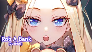 Nightcore - Rob A Bank (Lyrics)