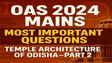 Oas 2024 Mains -Temple Architecture of Odisha-Part 2- Aarohan Classes-7684054656