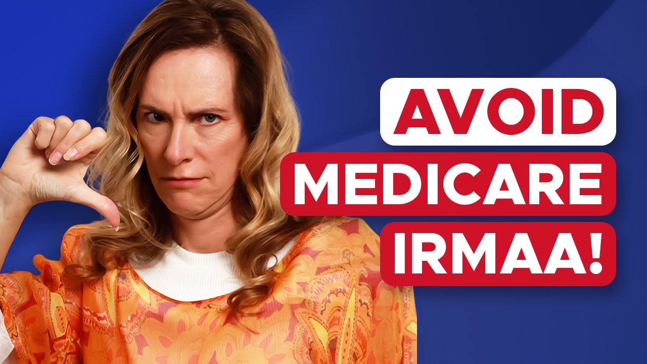 How To Avoid Medicare IRMAA YouTube How To Avoid Medicare IRMAA YouTube