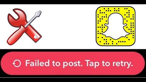 How To Fix Failed To Post Tap To Retry In Snapchat