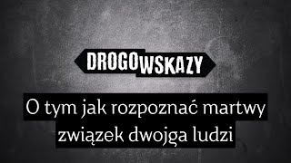 O tym jak rozpoznać martwy związek dwojga ludzi | Drogowskazy