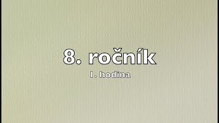 8. ročník - 1. hodina