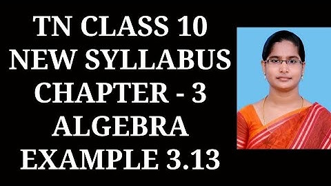10th Maths Ch-3 Algebra | Example-3.13 | Samacheer One plus One channel