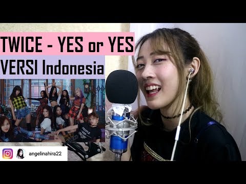 TWICE - YES Or YES (versi Indonesia) By Angelyn