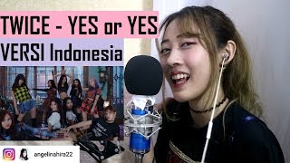 TWICE - YES or YES (versi Indonesia) by Angelyn