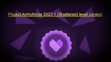 Project Arrhythmia: 2023.1 (Shattered) Level Contest || Showcase and Review & Ranking
