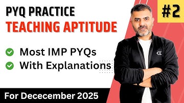 Teaching Aptitude #2 | June 2025 PYQs with Explanation | For Dec 2025 Exams