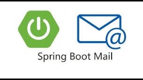 Hướng Dẫn Gửi Email Trong Spring Boot