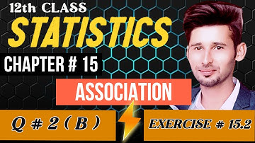12th Class Statistics Chapter 15 Exercise 15.2 Question 2 Part B