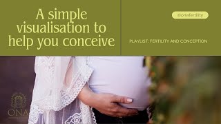 A Simple Visualisation To Help You Conceive