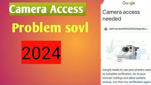 UFix Camera Access Needed Problem Solve in Google Account & YouTube Account Verificationntitled
