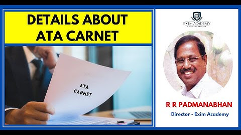 Details about ATA Carnet - R R Padmanabhan, Director - Exim Academy | Export | Import