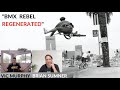 VIC MURPHY TESTIMONY - BMX REBEL "REGENERATED" - FOOLISHNESS PODCAST - 2021