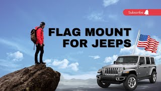 Easiest way to mount a flag to a Jeep!