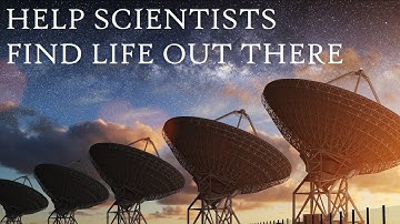 Help scientists find extraterrestrial intelligence
