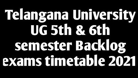 Telangana University 5th&6th semester Backlog exams timetable 2021|TU Backlog exams|TU UG exams 2021
