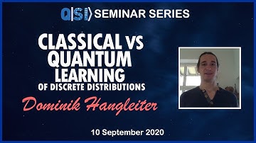 QSI Seminar: Dominik Hangleiter, FU Berlin, Classical vs Quantum Learning of Discrete Distrib
