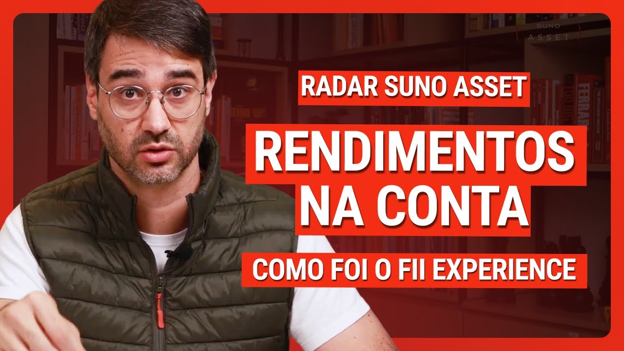 Radar Suno Asset #7: RENDIMENTOS na conta? Como foi o FII