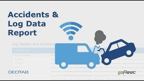 How to Use the Accidents & Log Data Report | Fleet Safety | MyGeotab