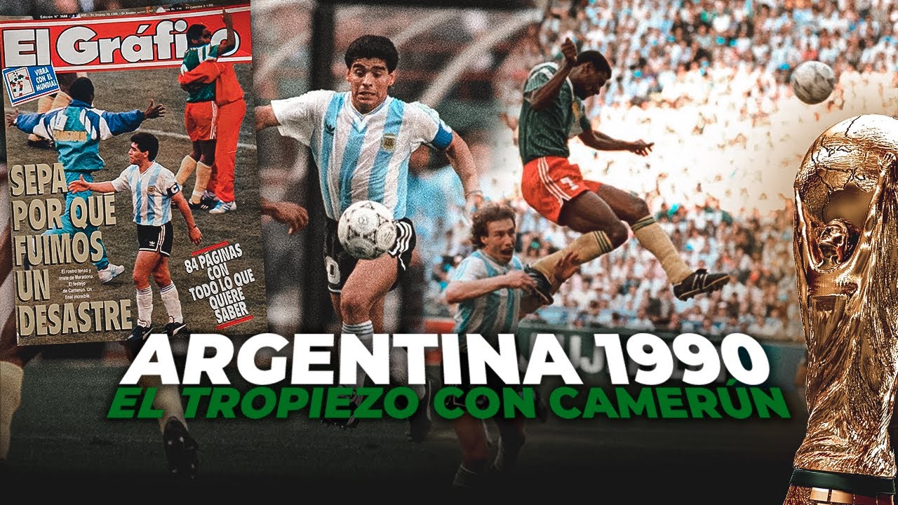 ARGENTINA 1990 El Tropiezo con Camerún YouTube ARGENTINA 1990 El Tropiezo con Camerún YouTube