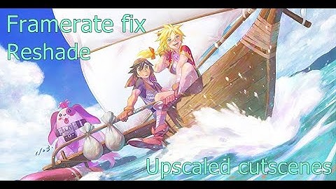 Chrono cross FPS fix + Crisp backgrounds