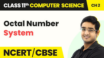 Octal Number System - Encoding Schemes and Number System | Class 11 Computer Science Chapter 2