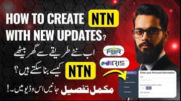 Create Your NTN Online | Iris 2.0 New Updates | How to register yourself with FBR | NTN Kese Banay