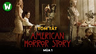 Tóm Tắt Chuyện Ma Mỹ (American Horror Story) | Season 1