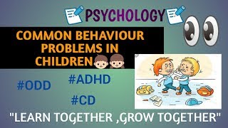 #learningorbit COMMON BEHAVIOUR PROBLEMS IN CHILDREN-ADHD,ODD AND CD