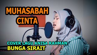 Muhasabah Cinta Cover Lagu Anisa Rahman  - Bunga Sirait