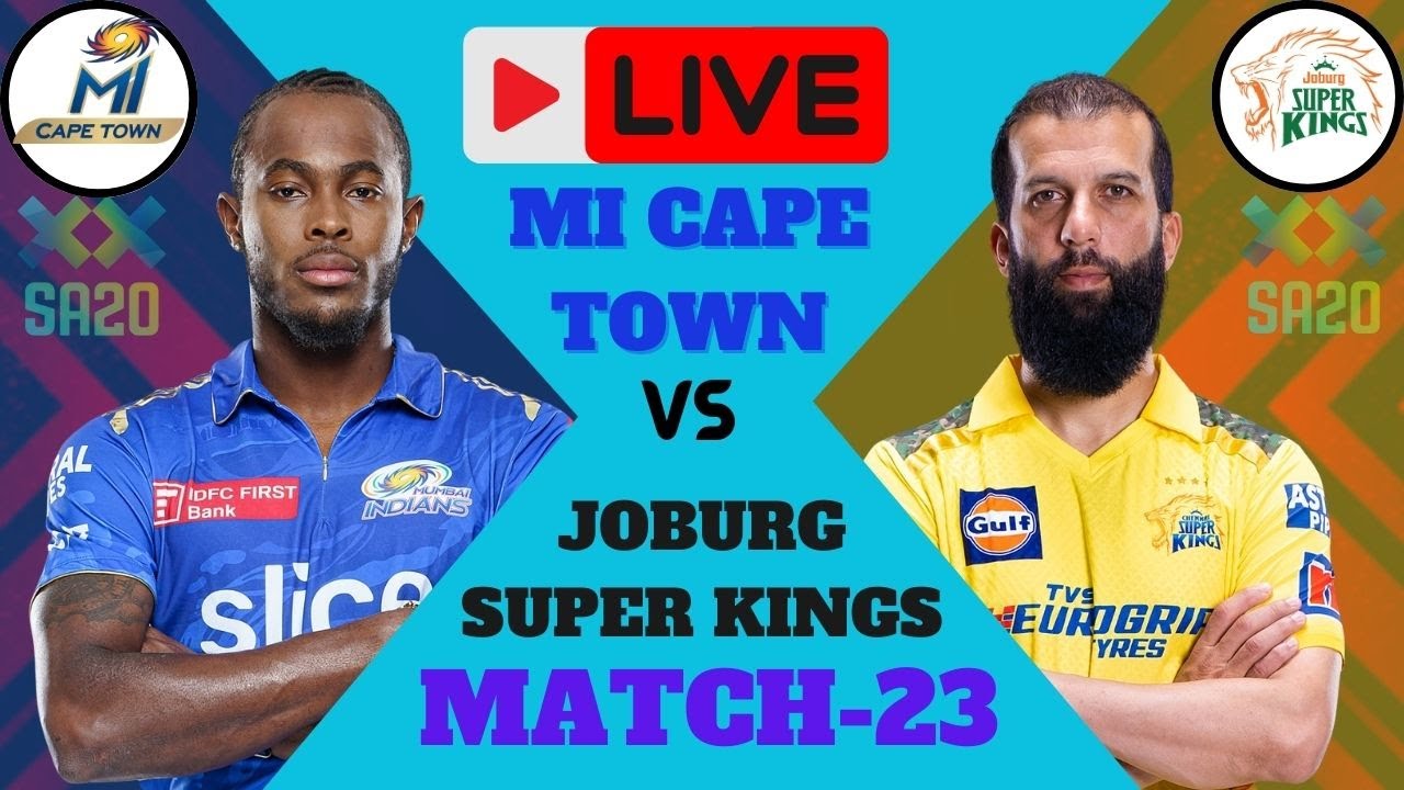 LIVE SA20 2024 MI CAPE TOWN vs JOBURG SUPER KINGS SA20 LEAGUE LIVE SCORE MICT VS JSK