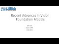 Cvpr2023 tutorial talk recent advances in vision foundation models