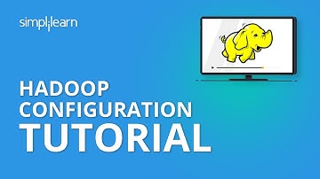 Hadoop Configuration Tutorial | Hadoop Tutorial For Beginners | Hadoop Training | Simplilearn
