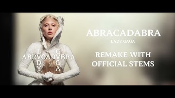 ABRACADABRA - Remake with Official Stems (Almost)
