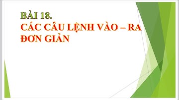 Tin học lớp 10 | Bài 18| Biến và lệnh gán| Kết nối tri thức THPT T-L-H-T