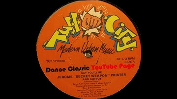 Jerome "Secret Weapon" Prister & Output - Say You'll Be (Extended Mix)