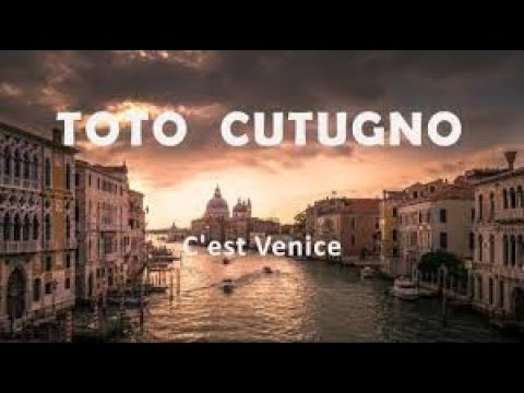 TOTO CUTUGNO - C'est Venice