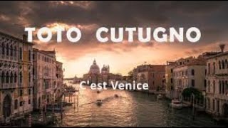 TOTO CUTUGNO - C&#39;est Venice